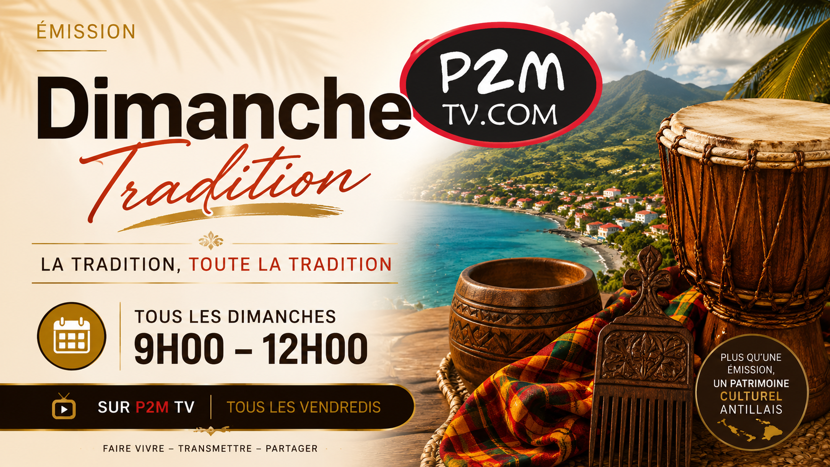 Émission Dimanche Tradition sur P2M TV – Tous les dimanches de 9h00 à 12h00 – Traditions, patrimoine et culture antillaise.