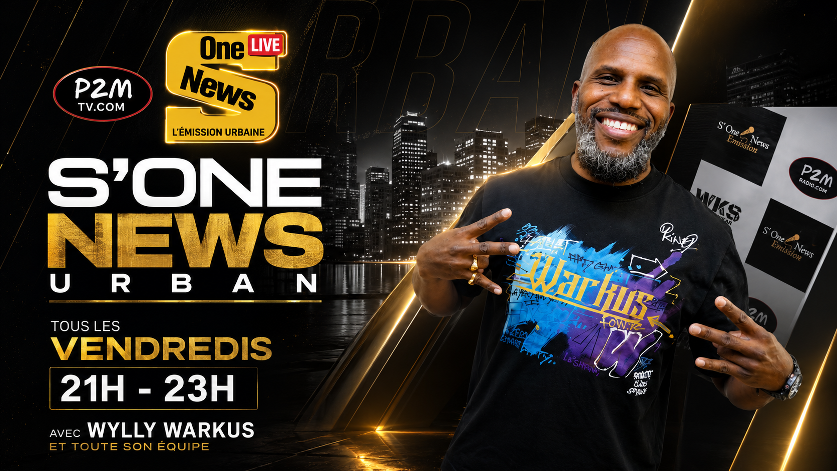 Émission S'One News Urban sur P2M TV avec Wylly Warkus et son équipe – Tous les vendredis de 21h à 23h – L'émission 100 % urbaine.